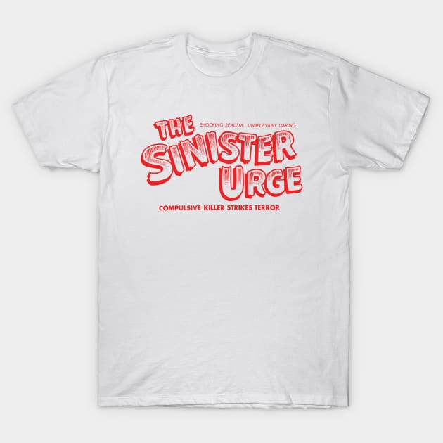 The Sinister Urge (red) T-Shirt by The Video Basement